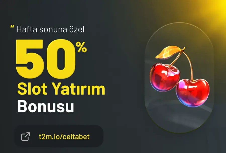 Celtabet %50 Hafta Sonuna Özel Slot Yatırım Bonusu